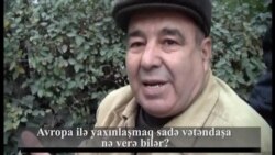 Sorğu: Avropa ilə yaxınlaşmaq sadə vətəndaşa
nə verə bilər?