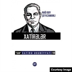 Nağı bəy Şexzamanlının "Xatirələr" kitabının üzqabığı ("Xan" xatirə ədəbiyyatı seriyasından)