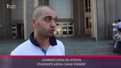 Azərbaycanda nə Avropa standartlarına cavab vermir?